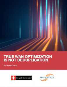 True WAN Optimization is not Deduplication Bridgeworks